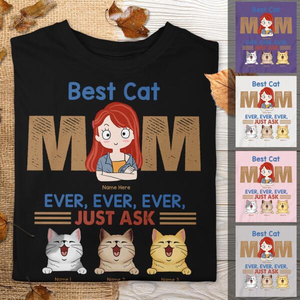 Best Cat Mom Ever Ever Ever - Personalized Cat and Girl T-shirt