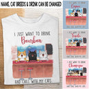 I Just Want To Drink And Chill With My Cats - Personalized Cat T-shirt