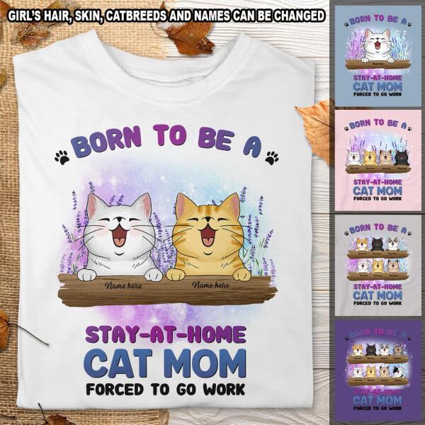 Born To Be A Stay-At-Home Cat Mom - Personalized Cat T-shirt