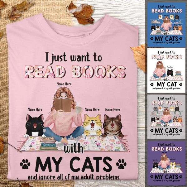 I Just Want To Read Books With My Cats - Girl And Cats On The Carpet - Personalized Cat T-shirt