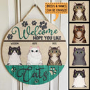 Welcome Hope You Like Cats - Green Wooden - Personalized Cat Door Sign