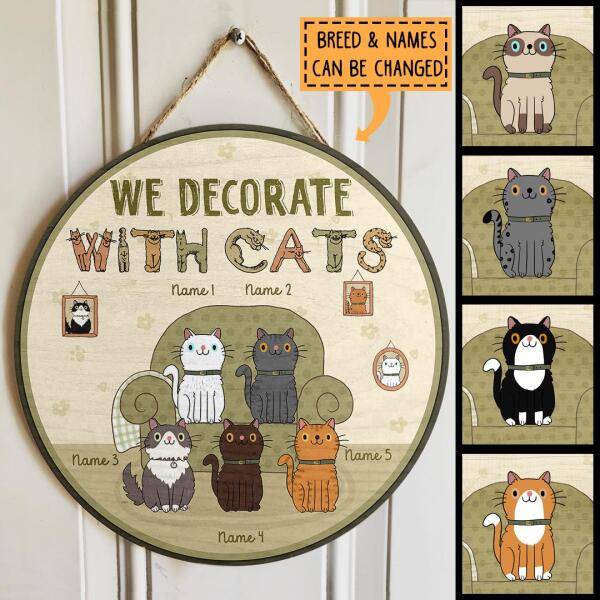 We Decorate With Cats - Personalized Cat Door Sign