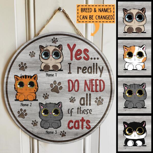 Need All Of These Cats - Personalized Cat Door Sign