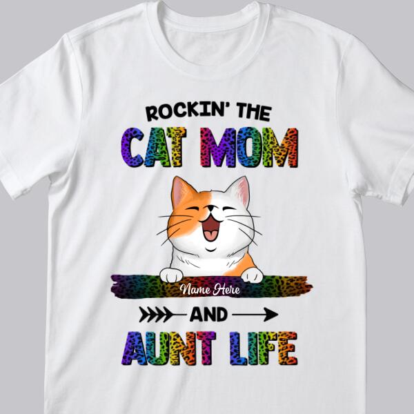 Rockin' The Cat Mom And Aunt Life - Rainbow Leopard Print - Personalized Cat T-shirt