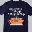 Life Is Better With True Friends - Cats On Sofa -Personalized Cat T-shirt