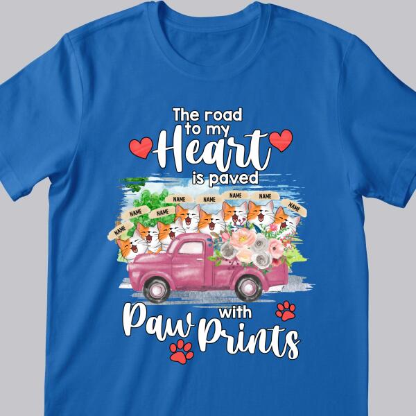 The Road To My Heart Is Paved With Paw Prints - Cats On Flowers Truck - Personalized Cat T-shirt