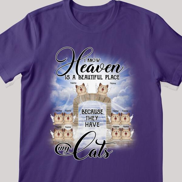 I Know Heaven Is A Beautiful Place - Cats With Wings - Personalized Cat T-shirt