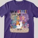 Life Is Better With Cats - Beautiful Flowers - Personalized Cat T-shirt