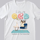 Obsessive Cat Disorder - Personalized Cat T-shirt