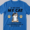 If You Hurt My Cats I Will Slap You So Hard - Personalized Cat T-shirt