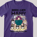 Books And Cats Make Me Happy Humans Make My Head Hurt - Girl And Cats - Personalized Cat T-shirt
