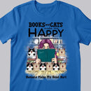 Books And Cats Make Me Happy Humans Make My Head Hurt - Girl And Cats - Personalized Cat T-shirt