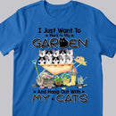 I Just Want To Work In My Garden And Hang Out With My Cats - Cats On Wheelbarrow - Personalized Cat T-shirt