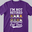 I'm Professional Cat Dad - Personalized Cat T-shirt