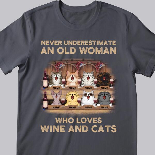 Never Underestimate An Old Women Who Loves Wine And Cats - Personalized Cat T-shirt