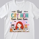 Best Cat Mom Ever Ever Ever - Cute Laughing Cats And Flowers - Personalized Cat And Girl T-shirt