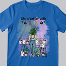Life Is Better With Cats - Cats & Plants - Personalized Cat T-shirt