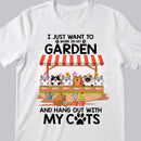 I Just Want To Work In My Garden And Hang Out With My Cats - Personalized Cat T-shirt