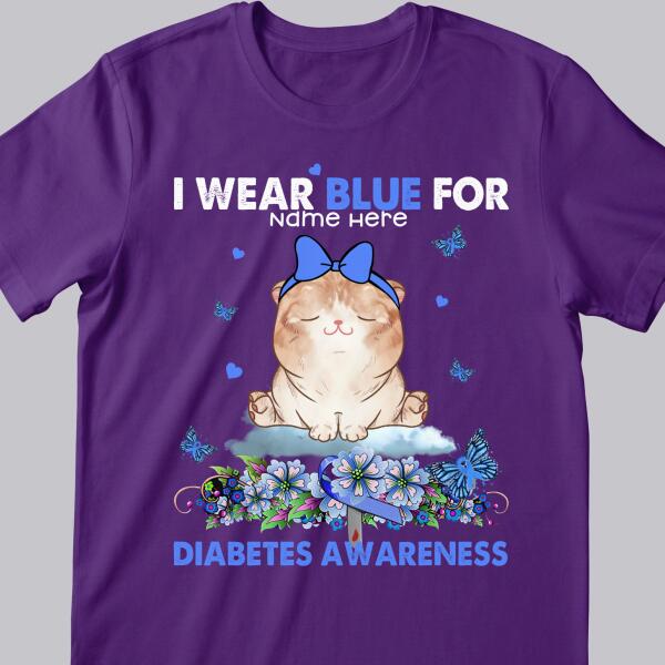 I Wear Blue For Diabetes Awareness - Personalized Cat T-shirt