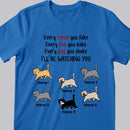 Every Treat You Fake Every Fish You Bake Every Bag You Shake - Personalized Cat T-shirt