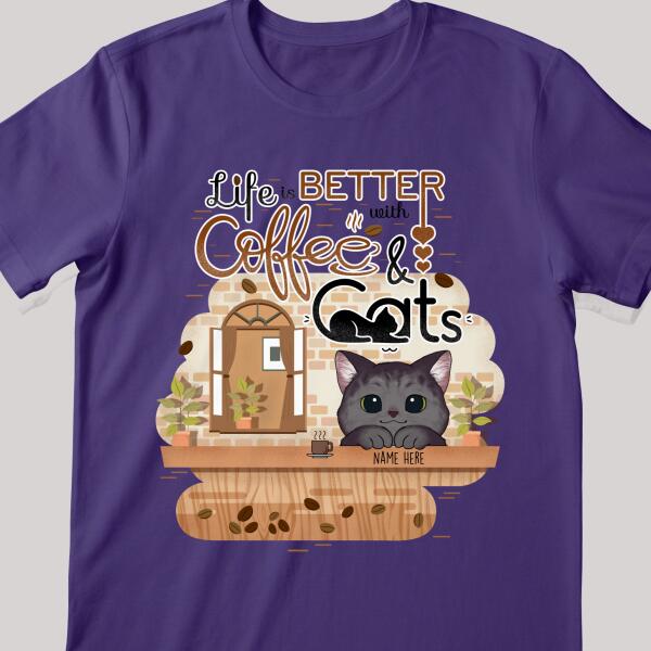Life Is Better With Cats & Coffee - Personalized Cat T-shirt