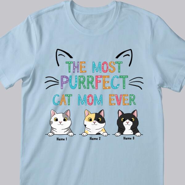 The Most Purrfect Cat Mom Ever - Personalized Cat T-shirt