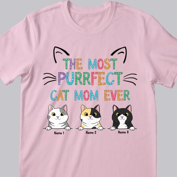 The Most Purrfect Cat Mom Ever - Personalized Cat T-shirt