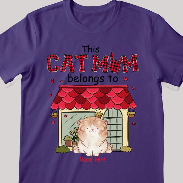 This Cat Mom Belongs To - Red Tile House - Personalized Cat T-shirt