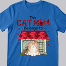 This Cat Mom Belongs To - Red Tile House - Personalized Cat T-shirt