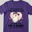I'm Telling You I'm Not A Cat I'm A Baby - Personalized Cat T-shirt