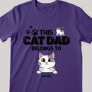 This Cat Dad Belongs To - Personalized Peeking Cats T-shirt