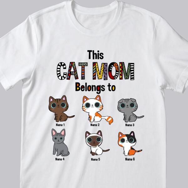 This Cat Mom Belongs To - Colorful Typo - Personalized Cat T-shirt