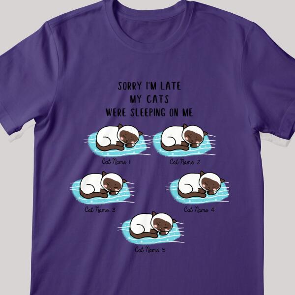 Sorry I'm Late My Cats Were Sleeping On Me - Personalized Cat T-shirt