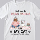 I Just Want To Read Books With My Cats - Girl And Cats On The Carpet - Personalized Cat T-shirt