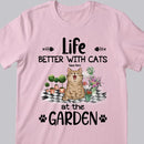 Life Is Better With Cats At The Garden - Personalized Cat T-shirt