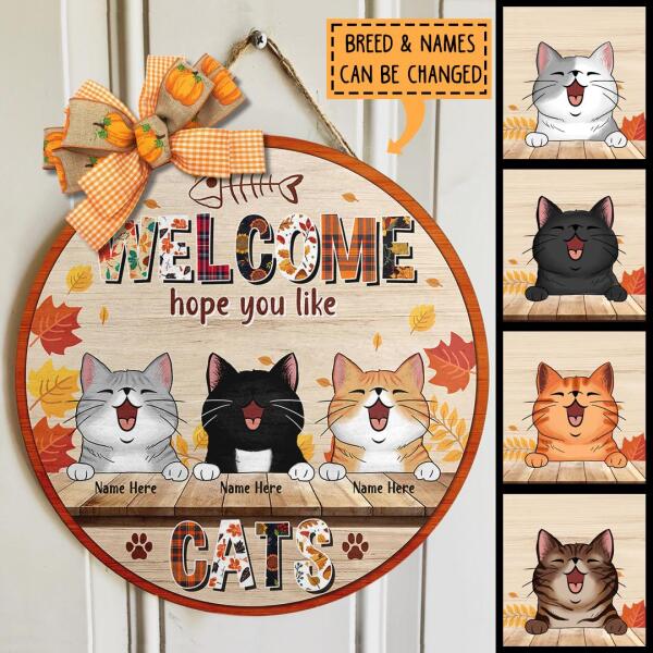 Welcome Hope You Like Cats - Personalized Cat Fall Door Sign