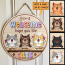 Welcome Hope You Like Cats - Flowers Cute Style -  Personalized Door Sign