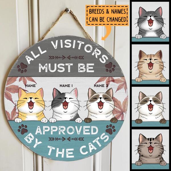 All Visitors Must Be Approved By The Cats - Maple Leaf - Personalized Cat Door Sign
