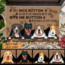 My Nice Button Is Out Of Order But My Bite Me Button Works Just Fine - Personalized Dog Doormat