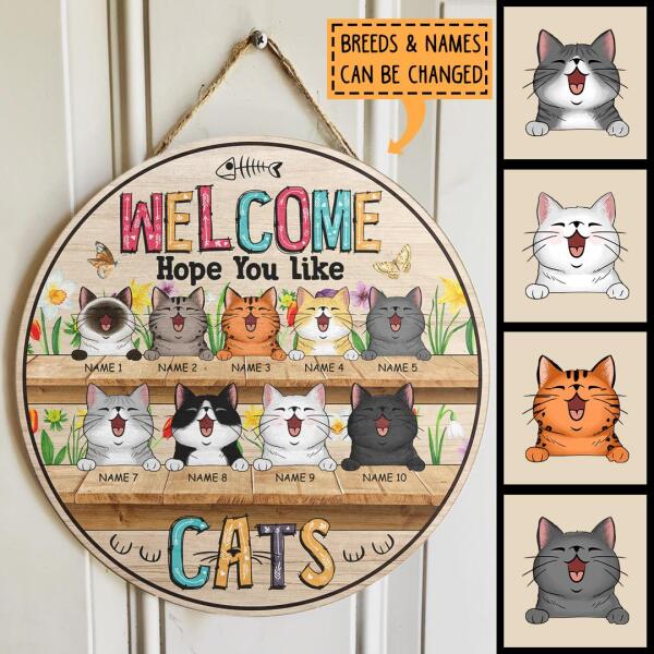 Welcome Hope You Like Cats - Butterflies and Colorful Flowers - Personalized Cat Door Sign