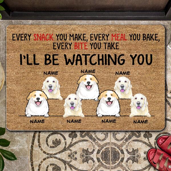 Every Snack You Make, Every Meal You Bake, Every Bite You Take - Personalized Dog Doormat