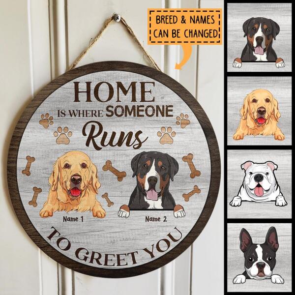 Home Is Where Someone Runs To Greet You - Personalized Dog Door Sign