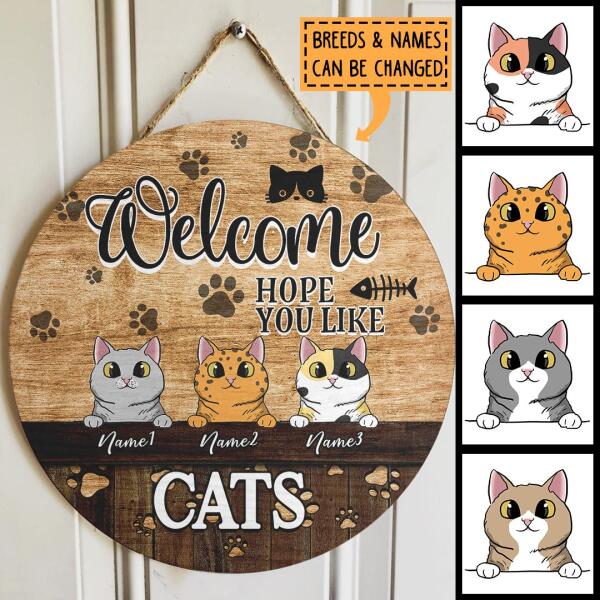 Welcome - Hope You Like Cats - Personalized Cat Door Sign