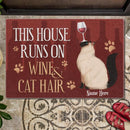 This House Runs On Wine And Cat Hair - Personalized Cat Doormat