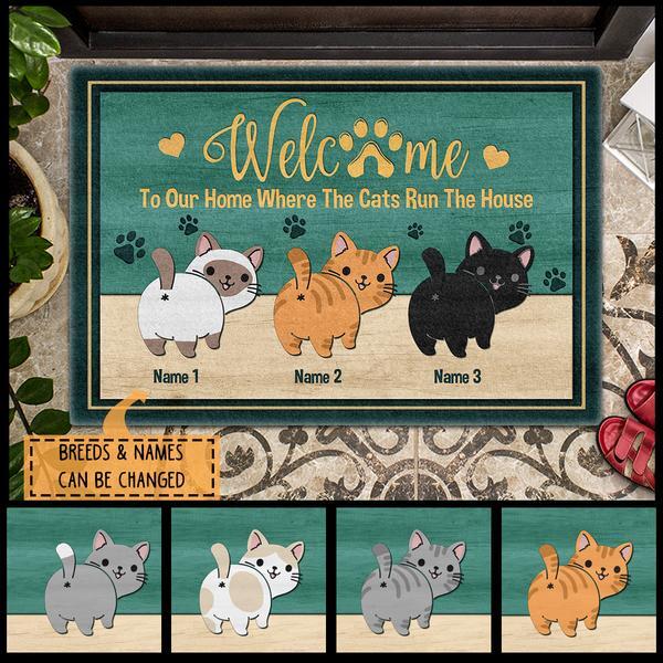 Welcome To Our Home Where The Cat Runs The House - Cats Look Back - Personalized Cat Doormat