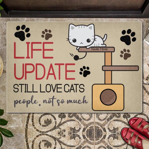 Life Update Still Love Cats - Cat Tree - Personalized Cat Doormat
