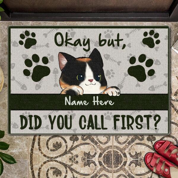 Okay But Did You Call First - Personalized Cat Doormat
