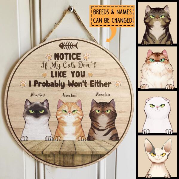 Notice If My Cat Doesn't Like You - Grumpy Cats - Personalized Cat Door Sign