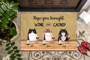 Hope You Brought Wine And Catnip - Personalized Cat Doormat