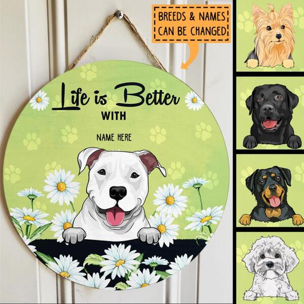 Life Is Better With Dogs - Daisy Field - Personalized Dog Door Sign